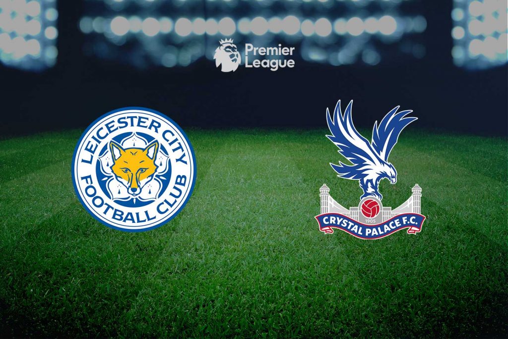 Leicester - Crystal Palace