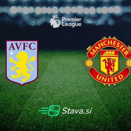 Aston Villa – Manchester United: Stavna napoved 6.11.2022, 15.00